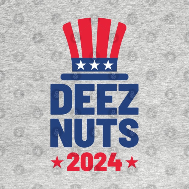 Deez Nuts 2024 For President by MIKOLTN